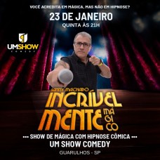 Sanny Machado - INCRIVELMENTE Mágico - Mágica com Hipnose Cômica