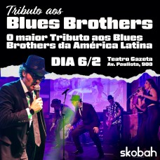Tributo a Blues Brothers - o Maior Tributo aos Blues Brothers da América Latina!
