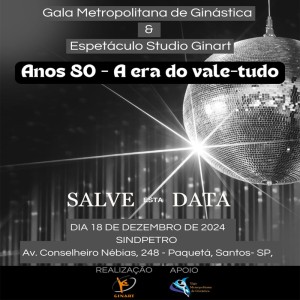 Gala Metropolitana - Anos 80 - A era do Vale tudo