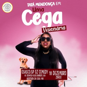 TATA MENDONÇA EM UMA CEGA VISIONÁRIA