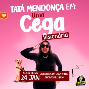Tatá Mendonça - Uma Cega Visionária
